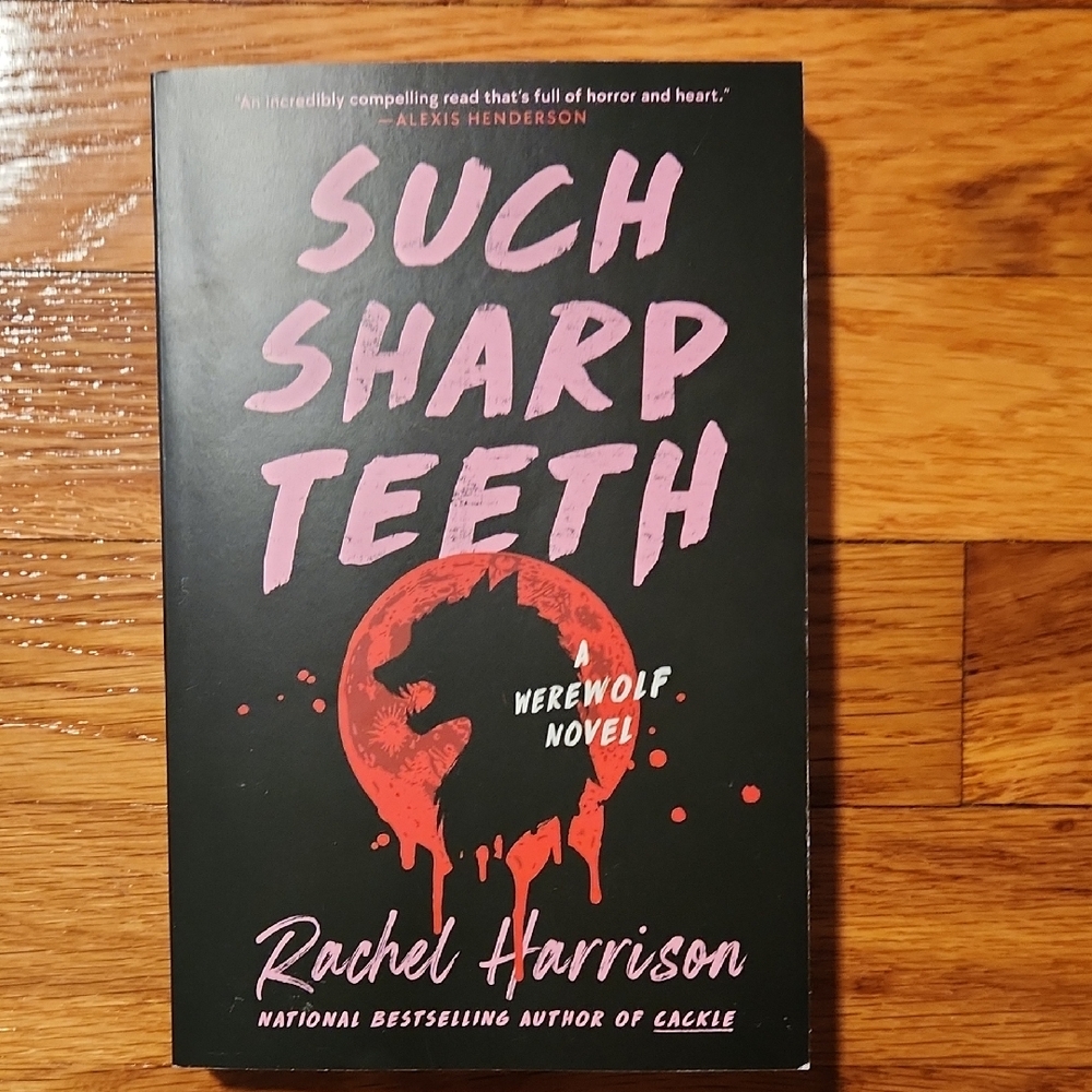 Such Sharp Teeth by Rachel Harrison